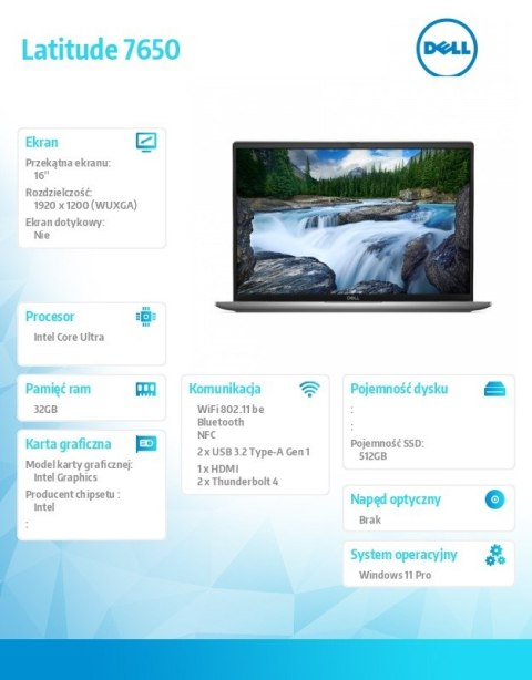 Dell Notebook Latitude 7650 Win11Pro Ultra 7 165U/32GB/512GB SSD Gen4/16 FHD+/Int/FgrPr&SmtCd/FHD/IR Cam/Mic/WLAN+BT/Backlit Kb/3C/vP Dell Notebook Latitude 7650 Win11Pro Ultra 7 165U/32GB/512GB SSD Gen4/16 FHD+/Int/FgrPr&SmtCd/FHD/IR Cam/Mic/WLAN+BT/Backlit Kb/3C/vP