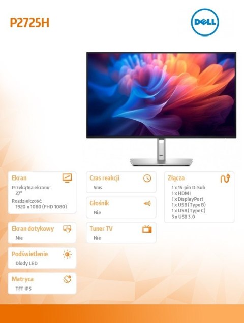 Dell Monitor 27 cali P2725H IPS LED Full HD(1920x1080)/16:9/HDMI/DP/USB-C/VGA/USB/5Y Dell Monitor 27 cali P2725H IPS LED Full HD(1920x1080)/16:9/HDMI/DP/USB-C/VGA/USB/5Y